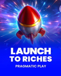 Launch to Riches