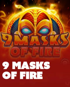 9 Masks of Fire