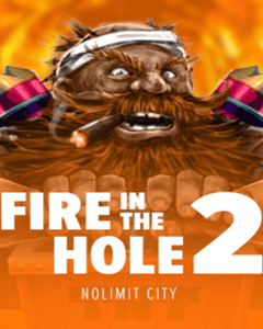 Fire In The Hole 2