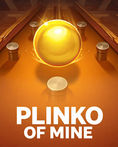 Plinko of Mine