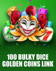 100 Bulky Dice Golden Coins Link