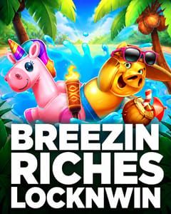 Breezin Riches Locknwin