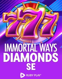 Immortal Ways®️ Diamonds SE