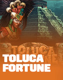Toluca Fortune