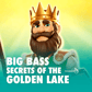 Big Bass - Secrets of the Golden Lake