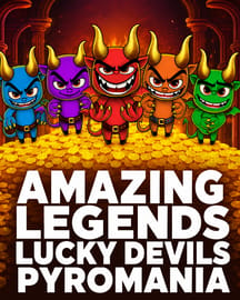 Amazing Legends Lucky Devils Pyromania