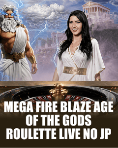 Mega Fire Blaze Age of the Gods Roulette Live No JP