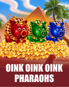 Oink Oink Oink: Pharaohs
