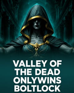 Valley of the Dead Onlywins BoltLock