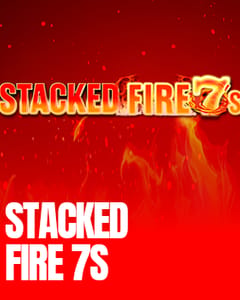 Stacked Fire 7s