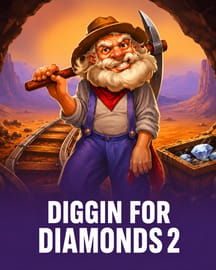 Diggin for Diamonds 2