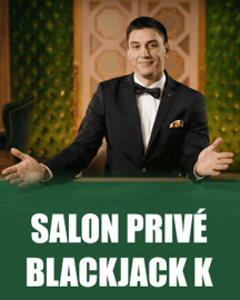 Salon Privé Blackjack K