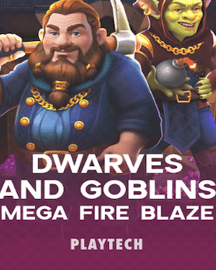 Mega Fire Blaze: Dwarves and Goblins