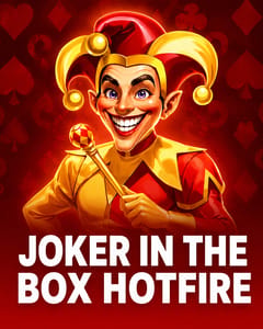 Joker in the Box Hotfire