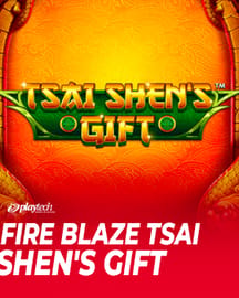 Fire Blaze: Tsai Shen's Gift