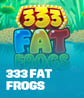 333 Fat Frogs Power Combo